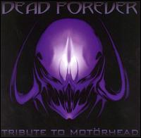 Dead Forever: Tribute to Motörhead von Motörhead
