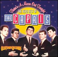 There's a Moon out Tonight: The Very Best of the Capris von The Capris