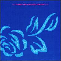 Tommy (1985-1987) von The Wedding Present