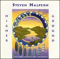 Higher Ground von Steven Halpern