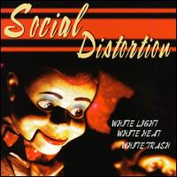 White Light, White Heat, White Trash von Social Distortion