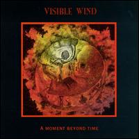 Moment Beyond Time von Visible Wind