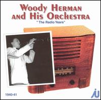 Radio Years: 1940-1941 von Woody Herman