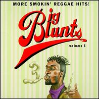 Big Blunts, Vol. 3 von Various Artists