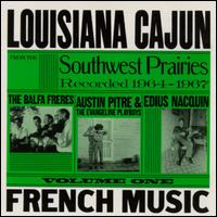 Louisiana Cajun French Music, Vol. 1: Southwest Prairies, 1964-1967 von Various Artists