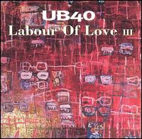 Labour of Love III von UB40