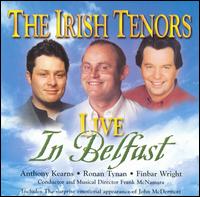Irish Tenors Live in Belfast von Irish Tenors