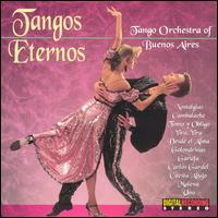 Eternal Tangos von Tango Orchestra of Buenos Aires