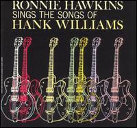 Sings the Songs of Hank Williams von Ronnie Hawkins