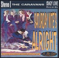 Saturday Nite's Alright von Caravans