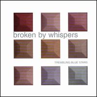 Broken by Whispers von Trembling Blue Stars