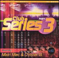 Club Series, Vol. 3 von Mixin' Marc