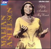 Softly Awakes My Heart von Marian Anderson
