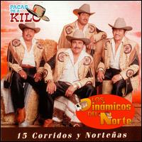 15 Corridos y Nortenas von Los Dinamicos del Norte