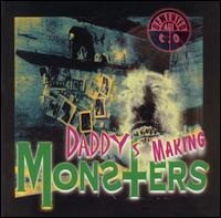 Daddy's Making Monsters von Demented Are Go
