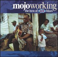 Mojo Workin': The Best of Ace Blues von Various Artists