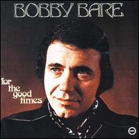 For the Good Times von Bobby Bare
