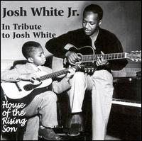 In Tribute to Josh White: House of Rising Son von Josh White, Jr.