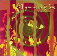 All You Need Is Live von Cowboy Mouth