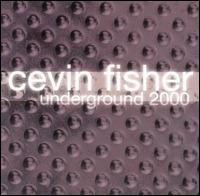 Underground 2000 von Cevin Fisher