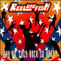 Why Do They Rock So Hard? von Reel Big Fish