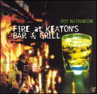 Fire at Keaton's Bar and Grill von Roy Nathanson