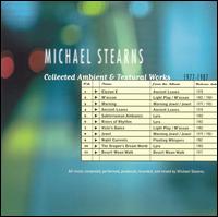 Collected Ambient & Textural Works 1977-1987 von Michael Stearns