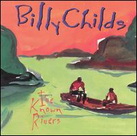 I've Known Rivers von Billy Childs