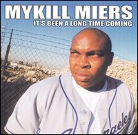 It's Been a Long Time Coming von Mykill Miers