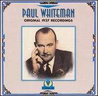 Original 1927 Recordings von Paul Whiteman
