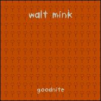 Goodnite von Walt Mink
