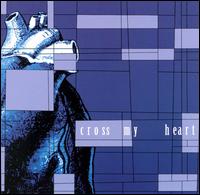 Cross My Heart [EP] von Cross My Heart