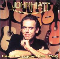 Living a Little, Laughing a Little von John Hiatt