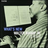 What's New von Walter Bishop, Jr.