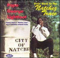 Goin' Back to the Nachez Trace von Papa George Lightfoot