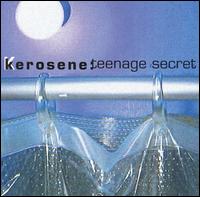 Teenage Secret von Kerosene