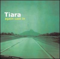 Again Cast In von Tiara