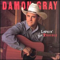 Lookin For Trouble von Damon Gray