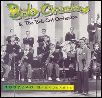 1937-1940 Broadcasts von Bob Crosby