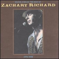 Silver Jubilee: Best of Zachary Richard 1973-1998 von Zachary Richard