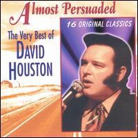 Almost Persuaded: The Very Best of David Houston von David Houston