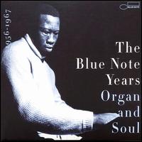 Blue Note Years, Vol. 3: Organ & Soul 1956-1967 von Various Artists