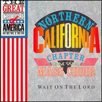 Wait on the Lord von Northern California Chapter Mass Choir