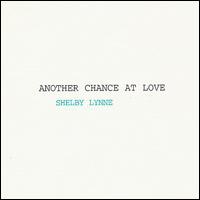 Another Chance at Love von Shelby Lynne