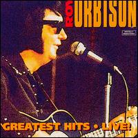 Greatest Hits: Live! von Roy Orbison