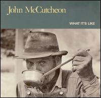 What It's Like von John McCutcheon