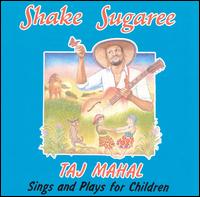 Shake Sugaree von Taj Mahal
