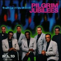 Trouble in the Street von Pilgrim Jubilee Singers
