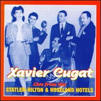 Live from the Statler-Hilton & Roseland Hotels 1950s von Xavier Cugat