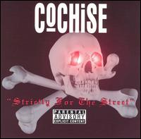 Strictly for the Street von Cochise